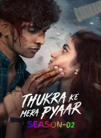 Thukra Ke Mera Pyaar S02 (2026) Hindi Completed Web Series HEVC ESub {🔥Ep.42-45 (Part-11) ADD}